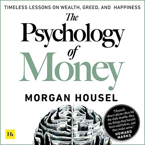 The Psychology of Money by Morgan Housel – A Book Review