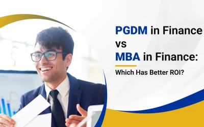 PGDM in Finance vs MBA in Finance: Which Has Better ROI?