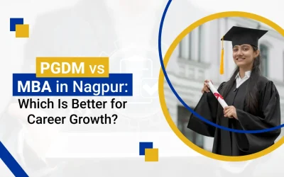 PGDM vs MBA in Nagpur: Which Is Better for Career Growth?