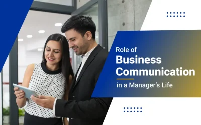 Role of Business Communication in a Manager’s Life